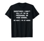 Sarcastic Funny Office Saying T-Shirt