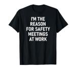 Funny Safety Meeting Sarcastic T-Shirt