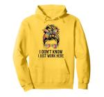 I Just Work Here Funny Sarcasm T-Shirt