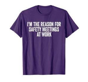 Funny Safety Meetings T-Shirt for Work