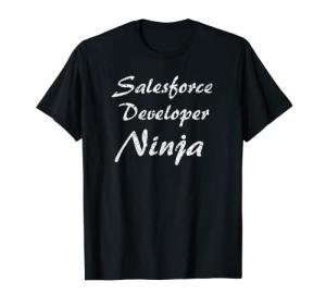 Funny Salesforce Developer T-Shirt for Work