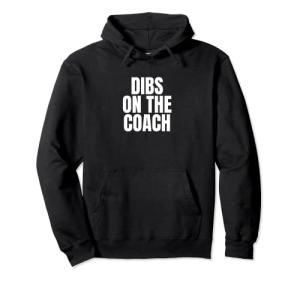 Coach Job Dibs Pullover Hoodie for Career Lovers