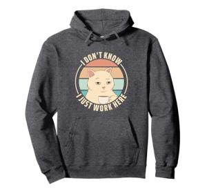 I Just Work Here Pullover Hoodie