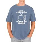 Please Be Patient I'm From The 1900s Tee
