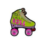 Funny "This Is How I Roll" Roller Skate Enamel Pin
