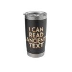 Ancient Texts Insulated Tumbler for History Lovers