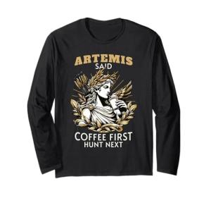 Funny Artemis Hunt Greek Goddess Long Sleeve Tee
