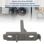 Washer Door Strike W11316914 for Maytag/Amana