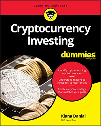 Cryptocurrency Investing For Dummies (For Dummies (Business & Personal Finance)) by For Dummies