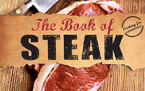 Steak Cookbook for Meat Lovers by Parragon