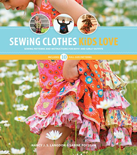 Sewing Clothes Kids Love: Sewing Patterns and Instructions for Boys' and Girls' Outfits by Quarry Books