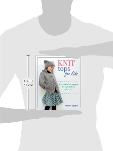 Knit Tops for Kids: Irresistible Projects for Girls & Boys Ages 1 to 6 by Stackpole Books