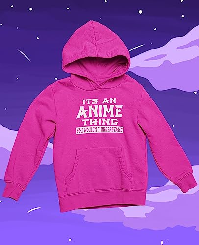 Anime Hoodie It's An Anime Thing You Wouldn't Understand Anime Girls Hoodie by 
