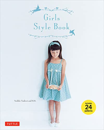 Girls Style Book: [Sewing Book, 24 Patterns] by Tuttle Publishing
