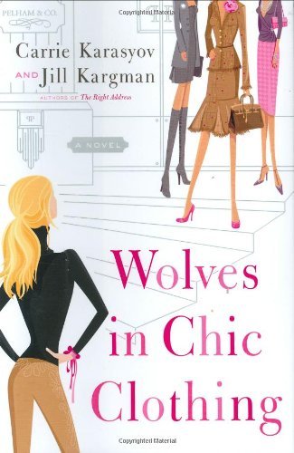 Wolves in Chic Clothing: A Novel from Crown