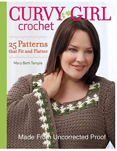 Curvy Girl Crochet: 25 Patterns that Fit and Flatter from Taunton Press