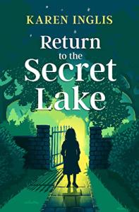 Return to the Secret Lake: A children's mystery adventure from Well Said Press