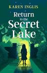Return to the Secret Lake: A children's mystery adventure from Well Said Press