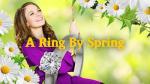 A Ring by Spring by 