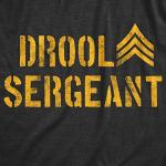 Drool Sergeant Baby Bodysuit Funny Military Army Sarcastic Infant Jumper Heather Black 6 Months from Crazy Dog Tshirts