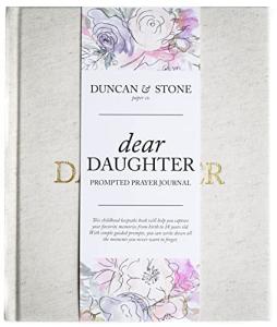 Dear Daughter Journal (Cream, 230 Pages) - Prompted Prayer Journal from Birth to 18 Yrs. - Guided Baby Girl Memory Book â Baby Memory Gifts for New Parents from Duncan & Stone Paper Co.