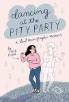 Dancing at the Pity Party by Rocky Pond Books