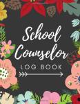 School Counselor Log Book: Simple counselling Student Daily Record Keeper & Workbook (School Counselor Appreciation Gifts for Women). from Independently published