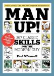 Man Up!: 367 Classic Skills for the Modern Guy by Artisan