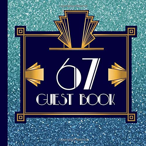 67 Guest Book: Blue and Gold Birthday Guest Book Includes Gift Tracker and Picture Memory Section to Create a Lasting Memory Keepsake (Blue 67th ... 67th Birthday Party Supplies) by CreateSpace Independent Publishing Platform