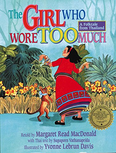 The Girl Who Wore Too Much: A Folktale from Thailand from August House
