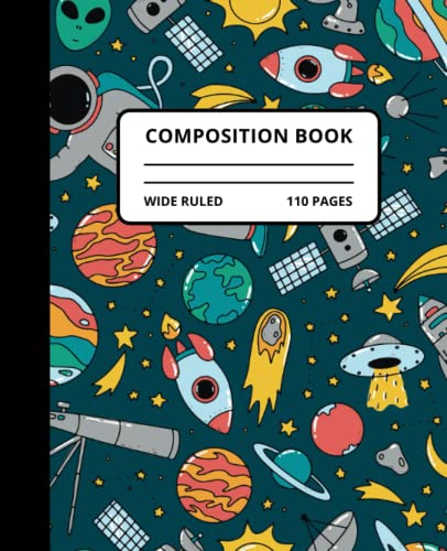 Space Composition Notebook: Wide Ruled Composition Book for Kids from Independently published