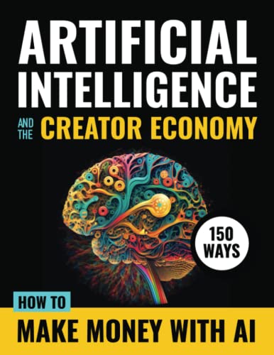 Make Money with AI: 150 Creative Strategies