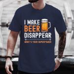 Funny "I Make Beer Disappear" T-Shirt for Men