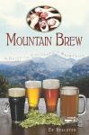 Mountain Brew: Discover Colorado's Best Breweries