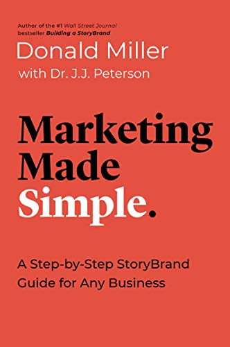Marketing Made Simple: Your StoryBrand Guide