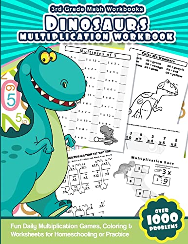 3rd Grade Math Workbooks Dinosaurs Multiplication Workbook: Fun Daily Multiplication Games, Coloring & Worksheets for Homeschooling or Practice from CreateSpace Independent Publishing Platform