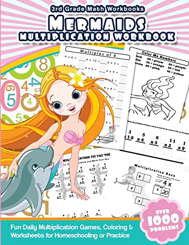 3rd Grade Math Workbooks Mermaids Multiplication Workbook: Fun Daily Multiplication Games, Coloring & Worksheets for Homeschooling or Practice from CreateSpace Independent Publishing Platform