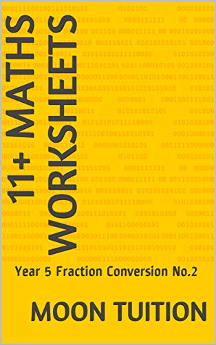 11+ Maths Worksheets: Year 5 Fraction Conversion No.2