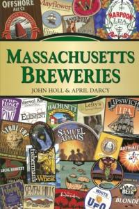 Massachusetts Breweries: A Guide by John Holl