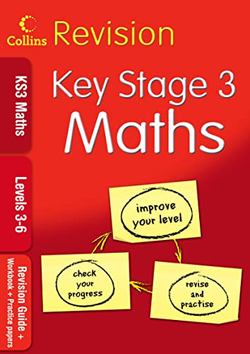 KS3 Maths L3?6: Revision Guide + Workbook + Practice Papers (Collins KS3 Revision): Levels 3-6 by Collins