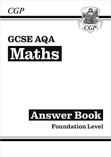 GCSE Maths AQA Answers for Workbook: Foundation - for the Grade 9-1 Course (CGP GCSE Maths 9-1 Revision) by Coordination Group Publications Ltd (CGP)