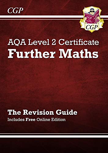 AQA Level 2 Certificate in Further Maths - Revision Guide (with online edition) (A^-C course) by Coordination Group Publications Ltd (CGP)