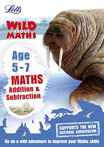 Maths ? Addition and Subtraction Age 5-7 (Letts Wild About) by Letts