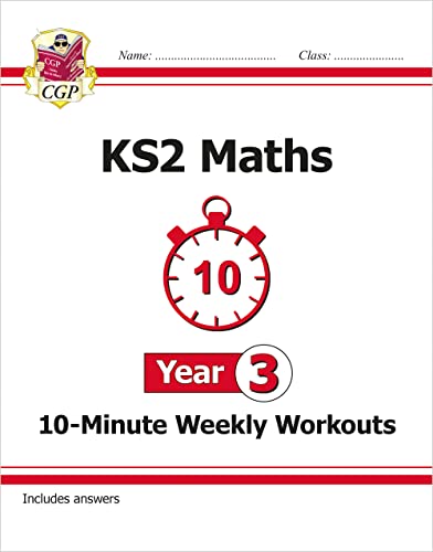 New KS2 Maths 10-Minute Weekly Workouts - Year 3 (CGP KS2 Maths) by Coordination Group Publications Ltd (CGP)