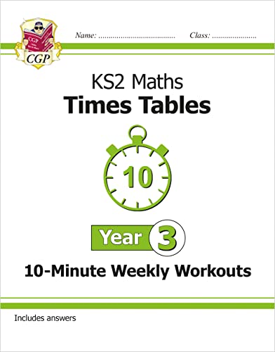 New KS2 Maths: Times Tables 10-Minute Weekly Workouts - Year 3 (CGP KS2 Maths) by Coordination Group Publications Ltd (CGP)