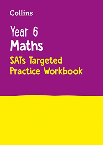 Year 6 Maths SATs Targeted Practice Workbook: 2019 tests (Collins KS2 Practice) from Collins