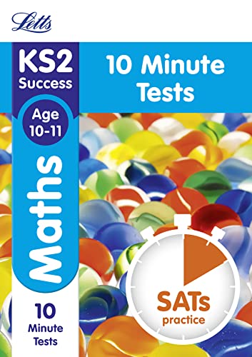KS2 Maths SATs Age 10-11: 10-Minute Tests: 2018 tests (Letts KS2 Revision Success) by Letts