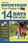 Housetrain Your Puppy in 14 Days or Less