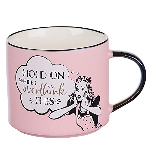 Hold On, Overthink This Pink Ceramic Mug