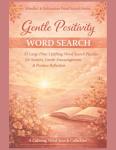 Gentle Positivity Word Search: 55 Large Print Puzzles